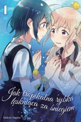 Cover file for 'Jak tropikalna rybka tęskniąca za śniegiem, tom 1'