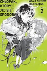 Cover file for 'Chłopak, który jej się spodobał, wcale nie jest chłopakiem, tom 2'