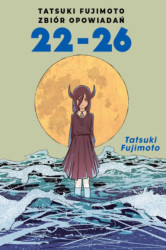 Cover file for 'Tatsuki Fujimoto: Zbiór opowiadań 22-26'
