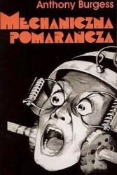 Cover file for 'Mechaniczna pomarańcza: powieść'